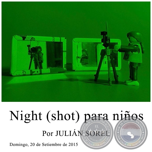 Night (shot) para niños - Por JULIÁN SOREL - Domingo, 20 de Setiembre de 2015 